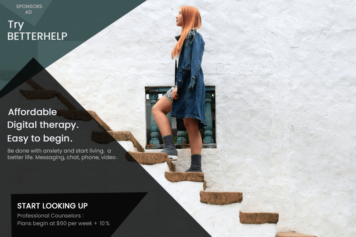 a woman climbing steps against outside a building and she's looking up. The ad states affordable digital therapy. Easy to begin. messaging, chat, phone and video. professional counselors beginning at $60 per week plus with this ad a 10% off